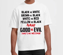 Load image into Gallery viewer, Revolutionary Good vs Evil original Tee