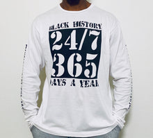 Load image into Gallery viewer, Revolutionary Threads Black History 24/7 365 Days Long Sleeve Tee