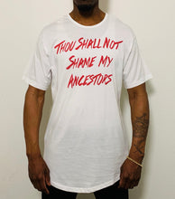 Load image into Gallery viewer, Revolutionary Thou Shall Not Shame My Ancestors Classic Tee