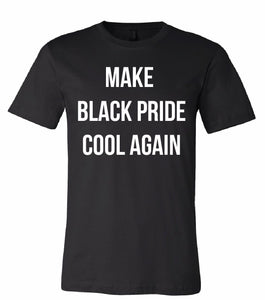 Black Pride Cool Again T-Shirt