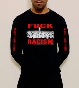 Revolutionary Threads Long sleeve F***k Racism Classic Tee